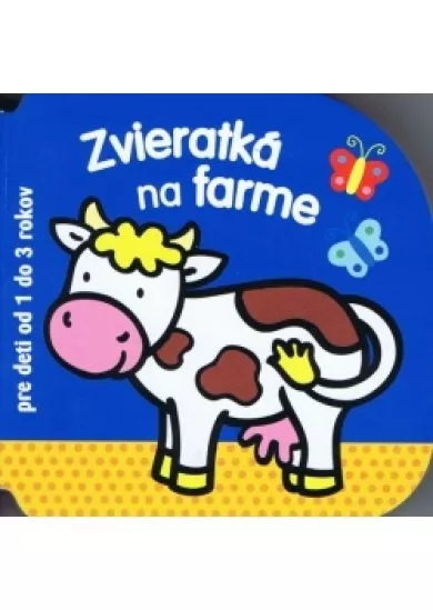 Zvieratká na farme - pre deti od 1 do 3 rokov