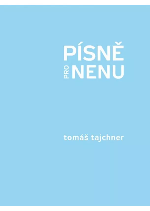 Tomáš Tajchner - Písně pro Nenu