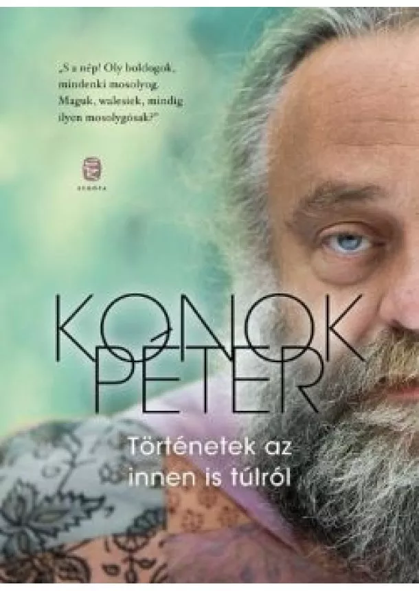 KONOK PÉTER - TÖRTÉNETEK AZ INNEN IS TÚLRÓL