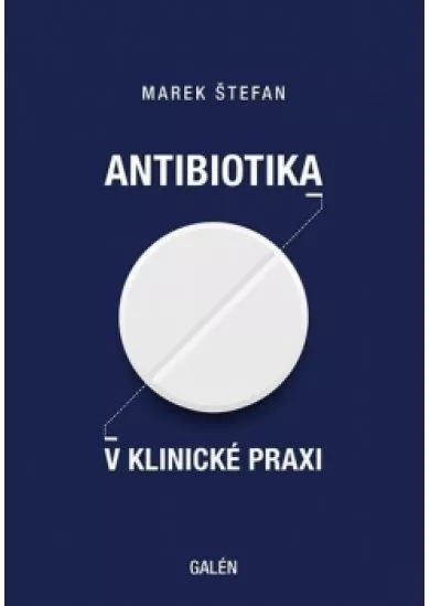 Antibiotika v klinické praxi