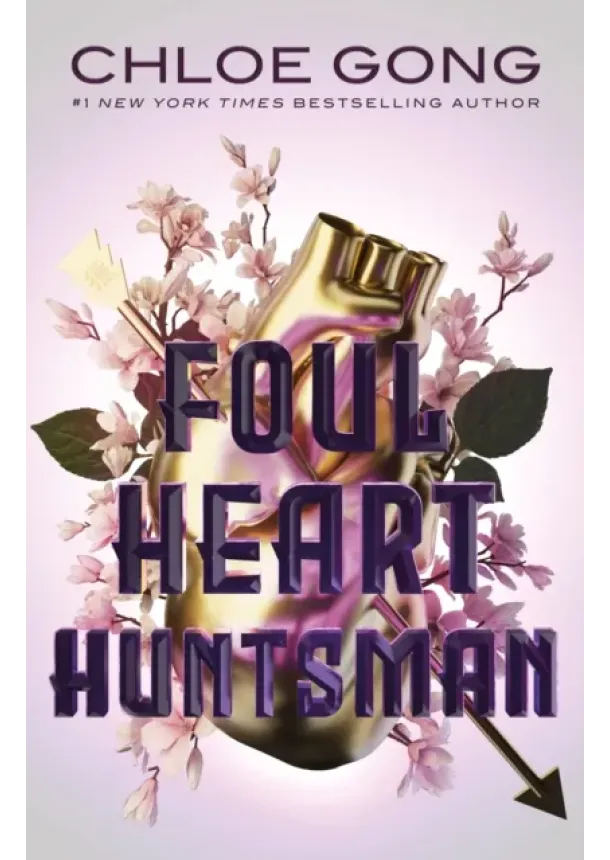 Chloe Gong - Foul Heart Huntsman