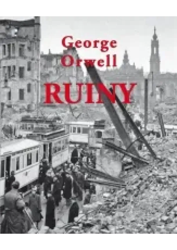 George Orwel - Ruiny