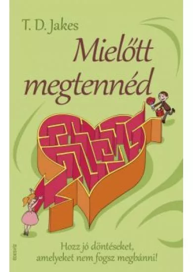 MIELŐTT MEGTENNÉD