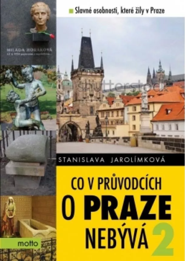 Stanislava Jarolímková - Co v průvodcích o Praze nebývá 2