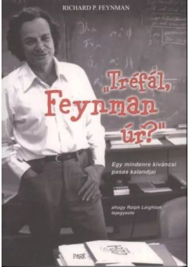 RICHARD P. FEYNMAN - TRÉFÁL, FEYMAN ÚR?