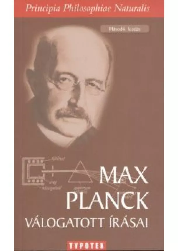 MAX PLANCK - MAX PLANCK VÁLOGATOTT ÍRÁSAI 2. KIADÁS