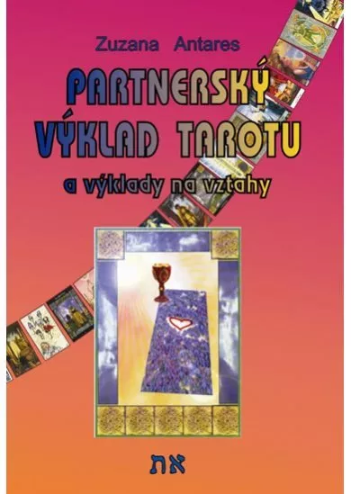 Partnerský výklad tarotu a vykládání na vztahy