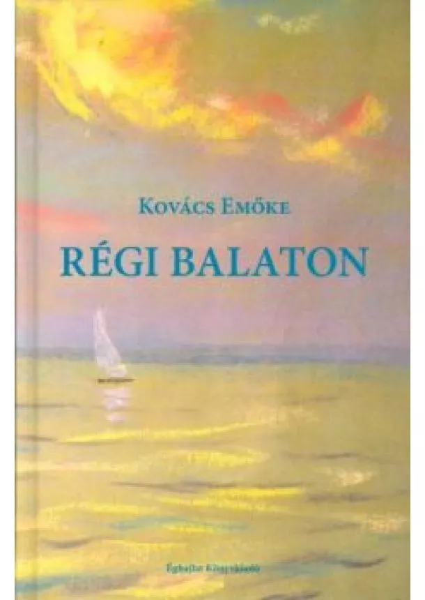 Kovács Emőke - RÉGI BALATON