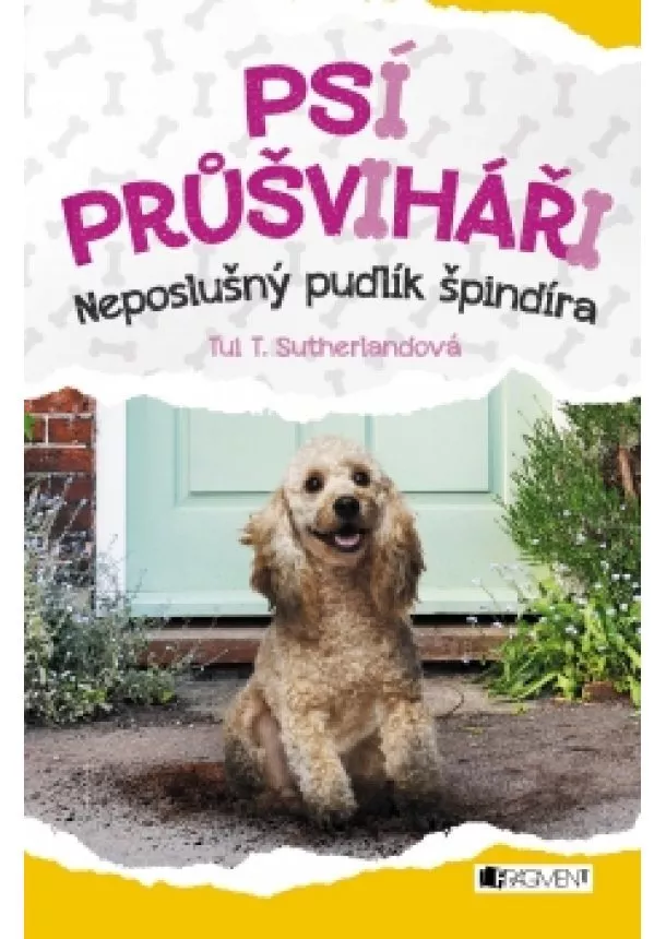 Tui T. Sutherland - Psí průšviháři - Neposlušný pudlík špindíra