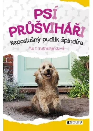 Psí průšviháři - Neposlušný pudlík špindíra