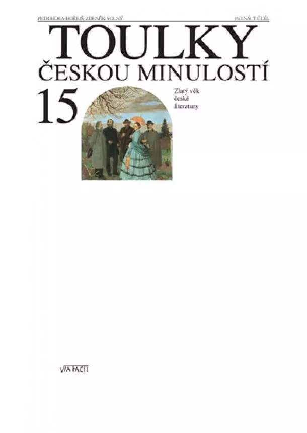 Petr Hora, Zdeněk Volný - Toulky českou minulostí 15 - Zlatý věk č