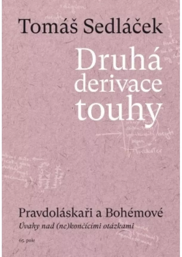 Tomáš Sedláček - Druhá derivace touhy 3: Pravdoláskaři a Bohémové