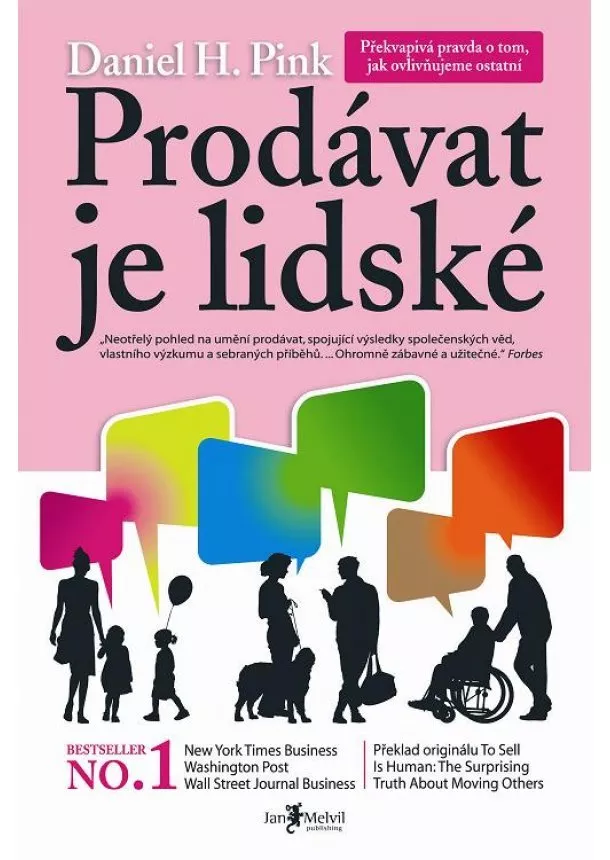 Daniel Pink - Prodávat je lidské - Překvapivá pravda o tom, jak ovlivňujeme ostatní