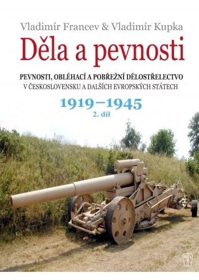 Děla a pevnosti 1919 – 1945, díl 2