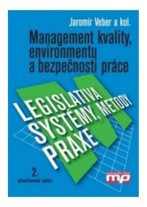 Jaromír Veber, Alena Plášková, Marie Hůlová - Management kvality, environmentu a bezpečnosti práce.