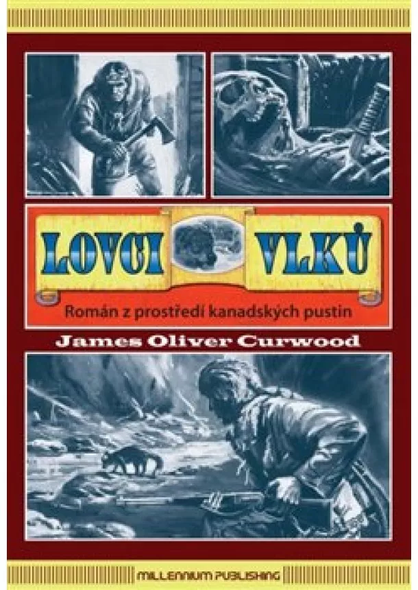 James Oliver Curwood - Lovci vlků