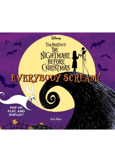 Everybody Scream!: Disney Tim Burtons The Nightmare Before Christmas