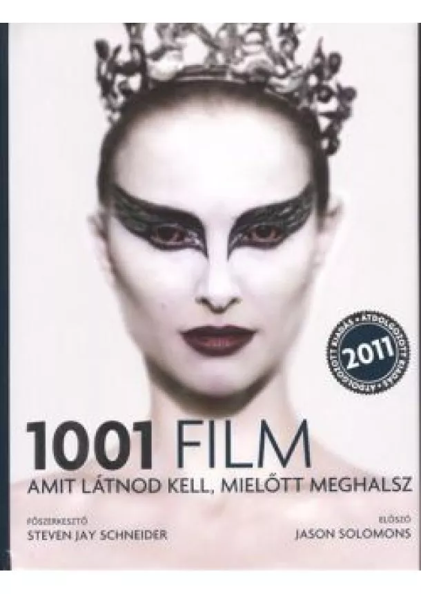 STEVEN JAY SCHNEIDER - 1001 FILM, AMIT LÁTNOD KELL, MIELŐTT MEGHALSZ