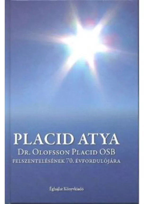 VÁLOGATÁS - PLACID ATYA