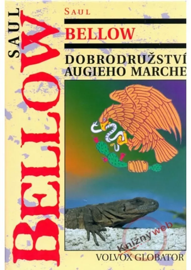 Saul Bellow - Dobrodružství Augieho Marche