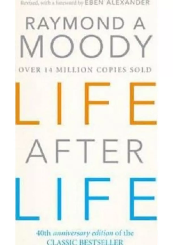 Moody Raymond A. Jr. - Life After Life