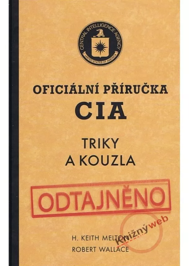 H. Keith Melton, Robert Wallace - Oficiální příručka CIA, Triky a kouzla