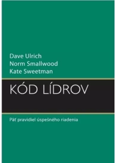 Kód lídrov - Päť pravidiel úspešného riadenia