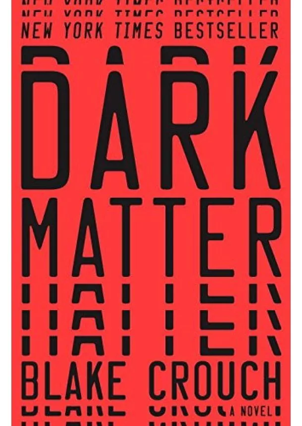 Blake Crouch - Dark Matter