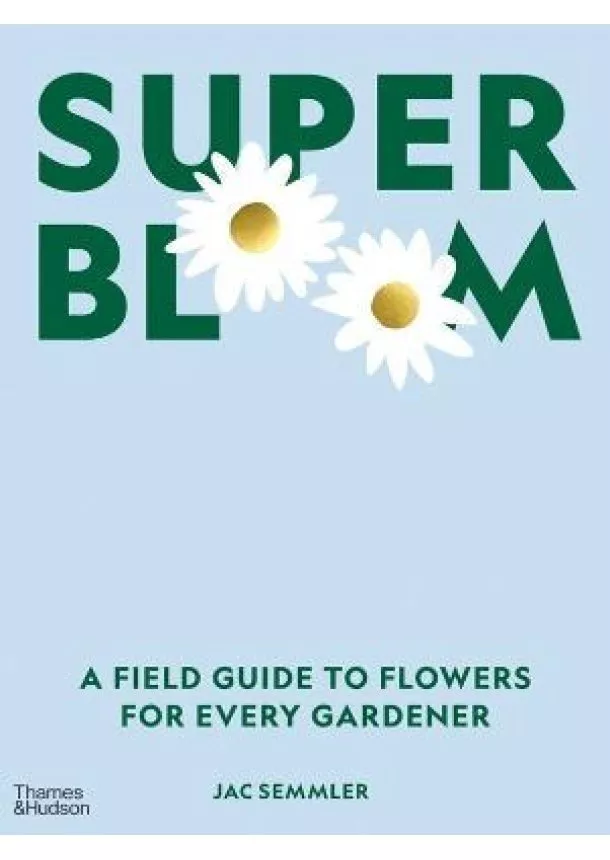 Jac Semmler - Super Bloom