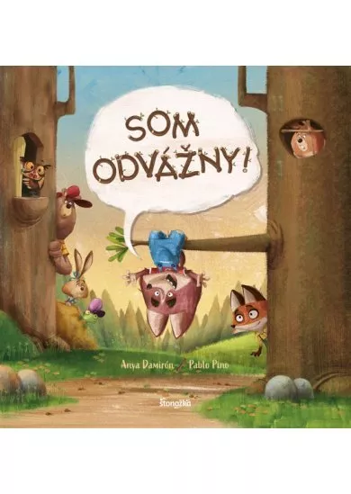 Som odvážny!