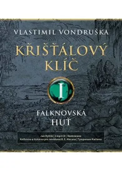 Křišťálový klíč I. (2x Audio na CD - MP3) - Falknovská huť (1695 - 1713)