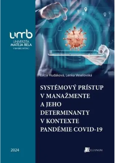 Systémový prístup v manažmente a jeho determinanty v kontexte pandémie COVID-19