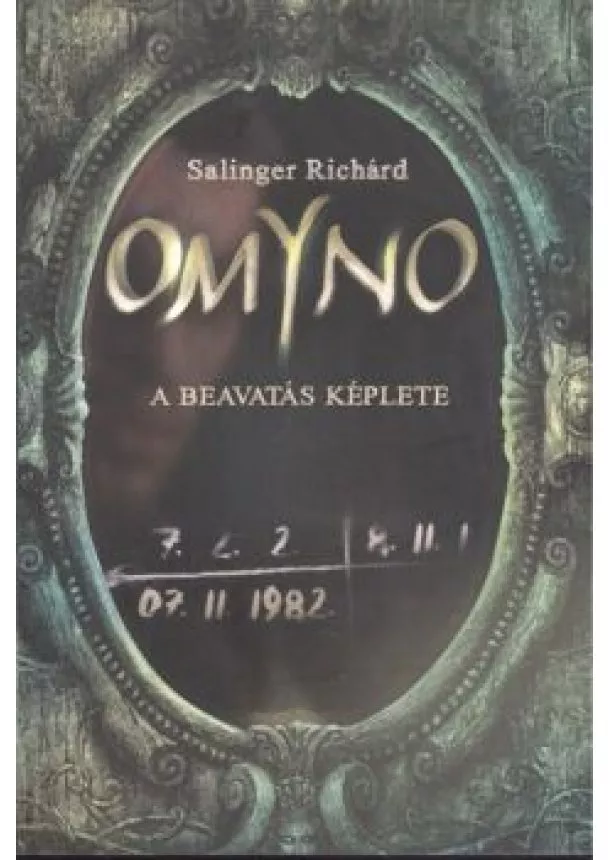 SALINGER RICHÁRD - OMYNO - A BEAVATÁS KÉPLETE