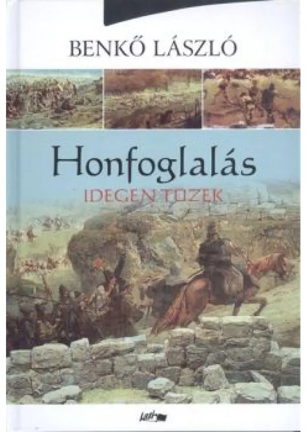 BENKŐ LÁSZLÓ - HONFOGLALÁS 2.