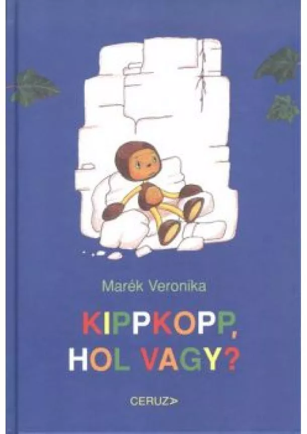 Marék Veronika - Kippkopp, hol vagy? (3. kiadás)