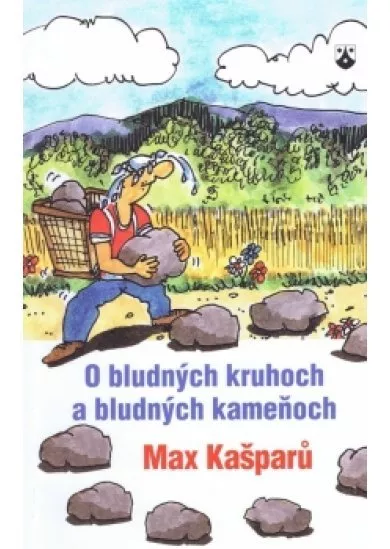 O bludných kruhoch a bludných kameňoch