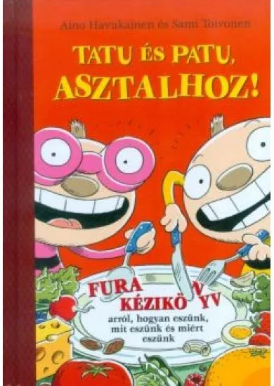 Tatu és Patu, asztalhoz!