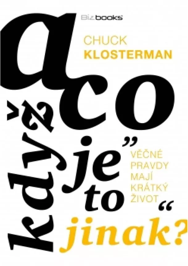 Chuck Klosterman - A co když je to jinak