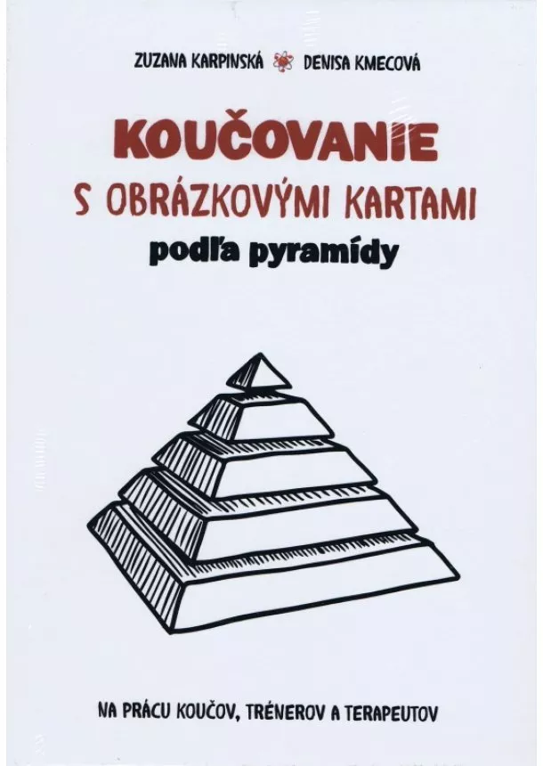 Zuzana Karpinská,Denisa Kmecová - Koučovanie s obrázkovými kartami podľa pyramídy