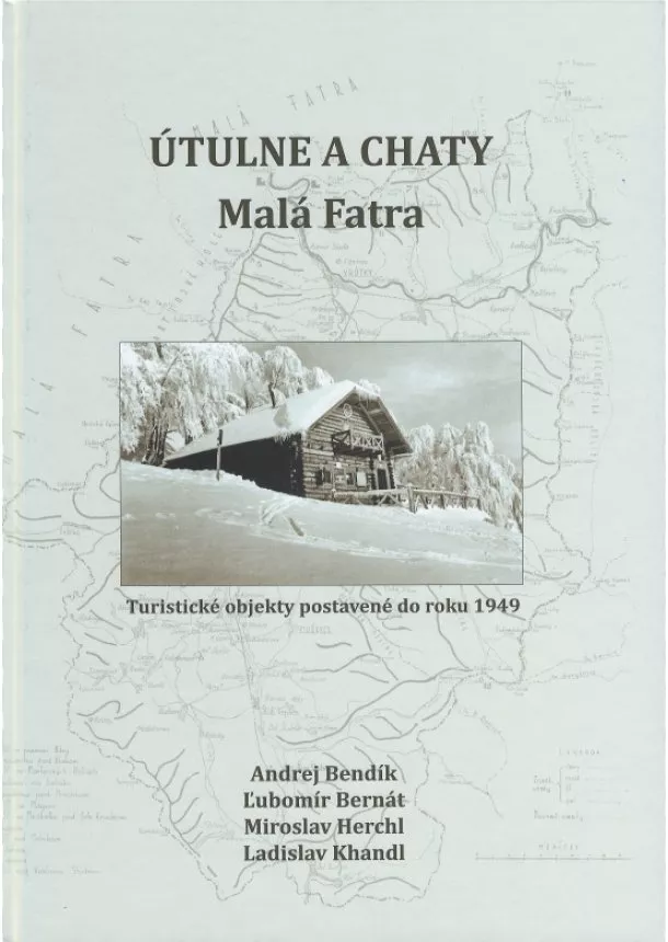 Kolektív autorov - Útulne a chaty Malá Fatra