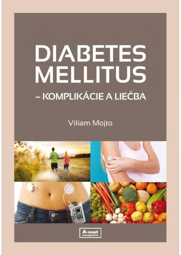 Viliam Mojto - Diabetes mellitus – komplikácie a liečba