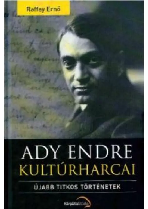 Raffay Ernő - Ady Endre kultúrharcai