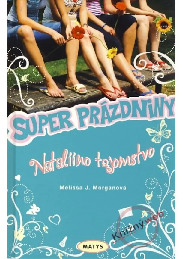 J. Melissa Morganová - Nataliino tajomstvo - Super prázdniny