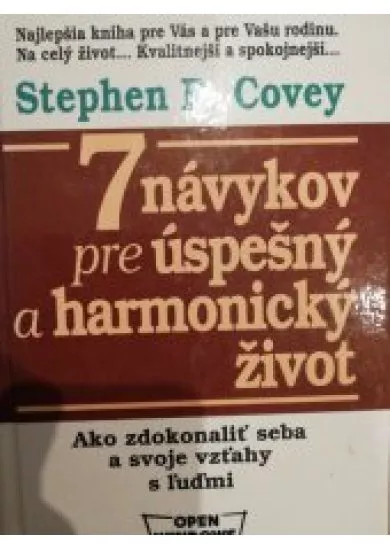 7 návykov pre úspešný a harmonický život - Ako zdokonaliť seba a svoje vzťahy s ľuďmi