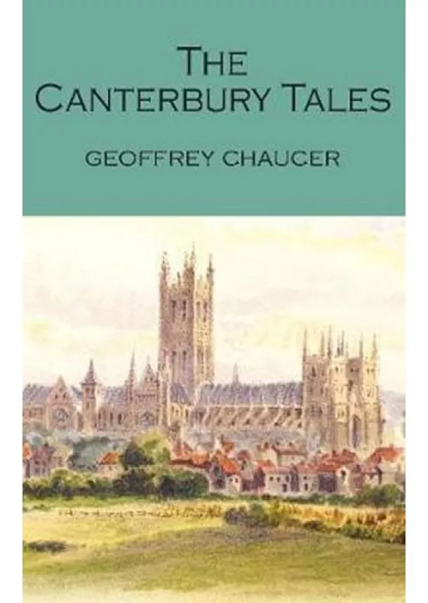 Geoffrey Chaucer - The Canterbury Tales