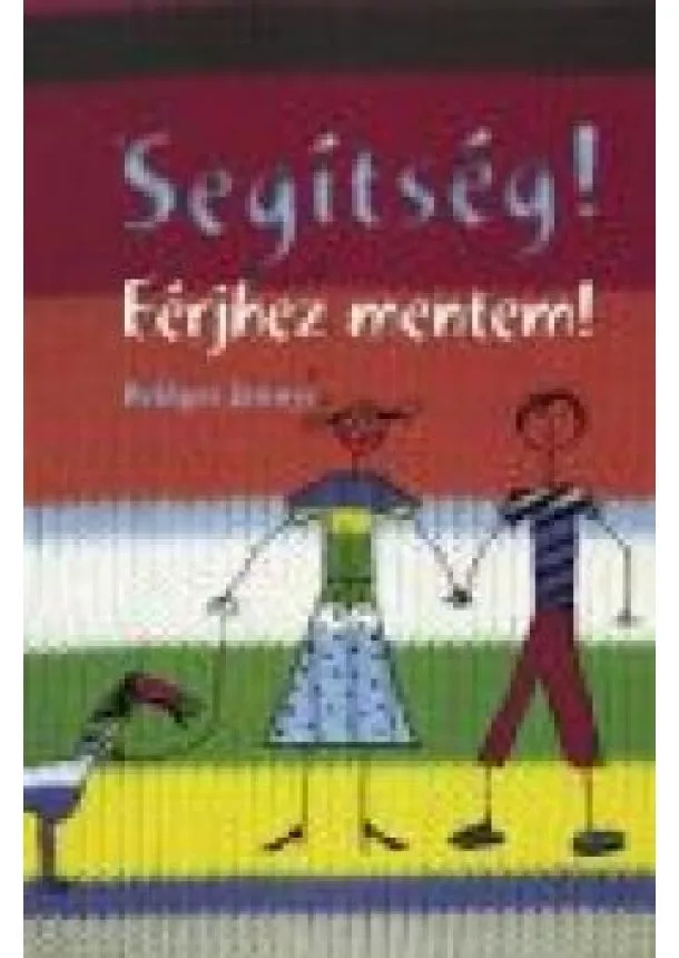 Bridget Jennys - SEGÍTSÉG! FÉRJHEZ MENTEM!