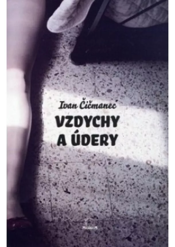 Ivan Čičmanec - Vzdychy a údery