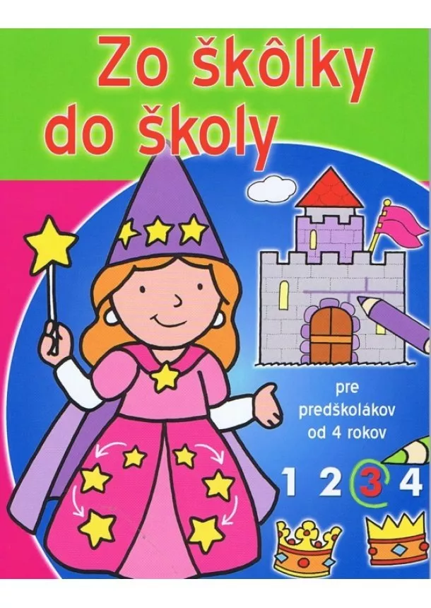 autor neuvedený - Zo škôlky do školy (3) - Pre predškolákov od 4 rokov