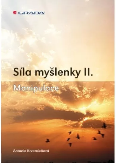 Síla myšlenky II. - Manipulace