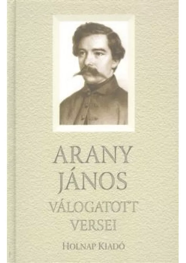 ARANY JÁNOS - ARANY JÁNOS VÁLOGATOTT VERSEI